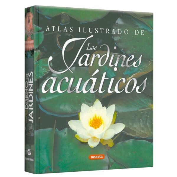 Atlas Ilustrado de los Jardines Acuáticos