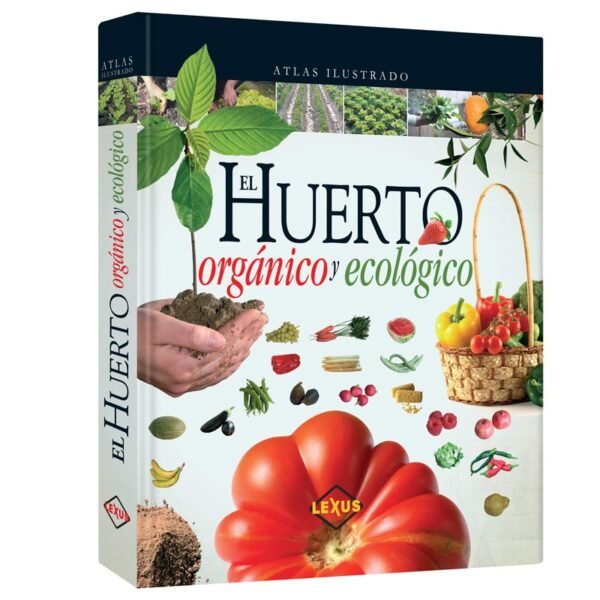 Libro el Huerto Orgánico y Ecológico