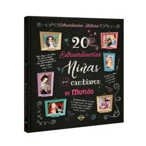 Libro 20 Extraordinarias Niñas que cambiaron el mundo