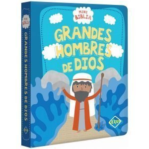 Mini Biblia: Grandes Hombres de Dios