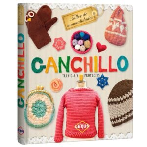 Libro Ganchillo Técnicas y Proyectos