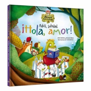 Libro Adiós, soledad ¡Hola, Amor!