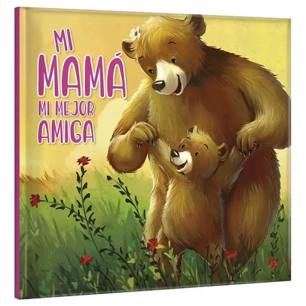Mi Mamá mi mejor amiga