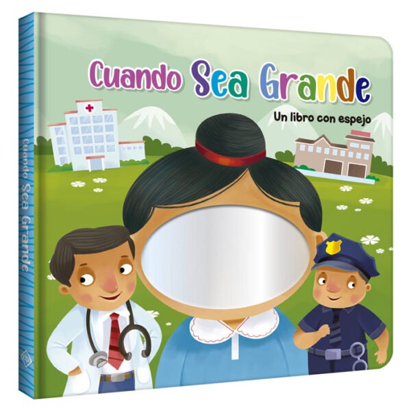 Cuando sea Grande - Un Libro con Espejo