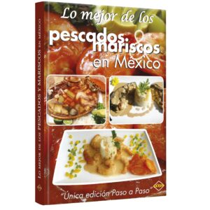 Libro Lo Mejor de los Pescados y Mariscos en México