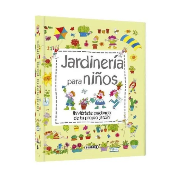 Jardinería para Niños Diviértete Cuidando de tu Propio Jardín
