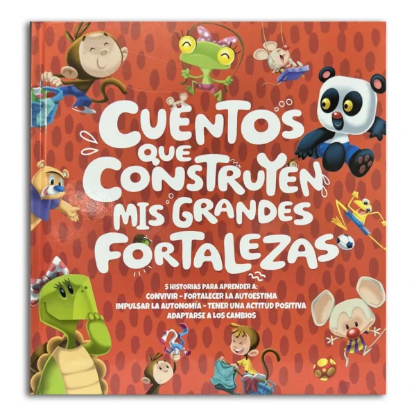 Libro cuentos que construyen mis grandes fortalezas