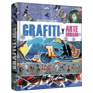Atlas Ilustrado del Grafiti y Arte Urbano