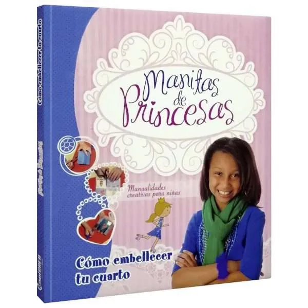 Manitas Princesas Como Embellecer Tu Cuarto