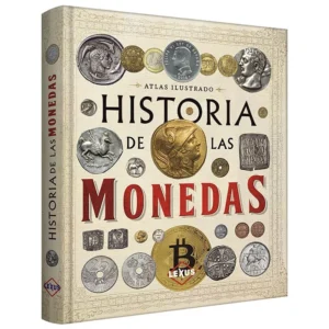 Atlas Ilustrado Historias de las Monedas