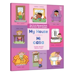 My House – Mi Primer Libro Bilingüe