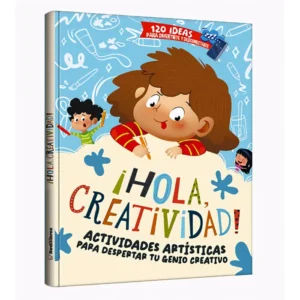 ¡Hola Creatividad! Actividades Artísticas